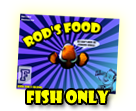 Rod's Fish Only Blend